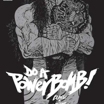 Do A Powerbomb Black And White #2 (Of 3) Cover A Daniel Warren Johnson