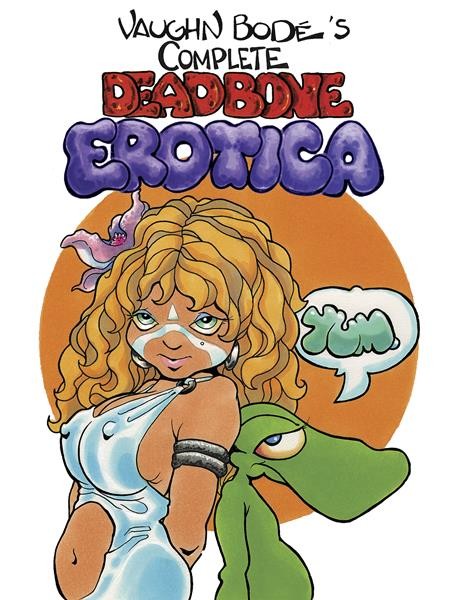 Vaughn Bode's Complete Deadbone Erotica Omnibus - Hardcover