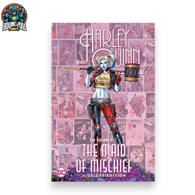 HARLEY QUINN 30 YEARS OF THE MAID OF MISCHIEF THE DELUXE EDITION HARDCOVER