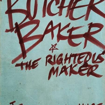 BUTCHER BAKER RIGHTEOUS MAKER HARDCOVER