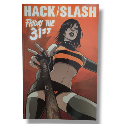 HACK SLASH TRADE PAPERBACK VOLUME 03 - FRIDAY THE 31ST (IMAGE ED)