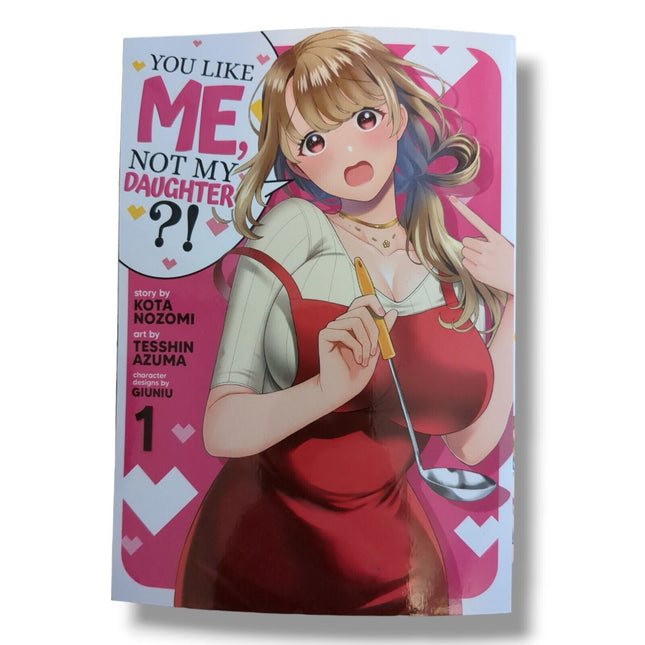 You Like Me, Not My Daughter?! (Manga) Vol. 1