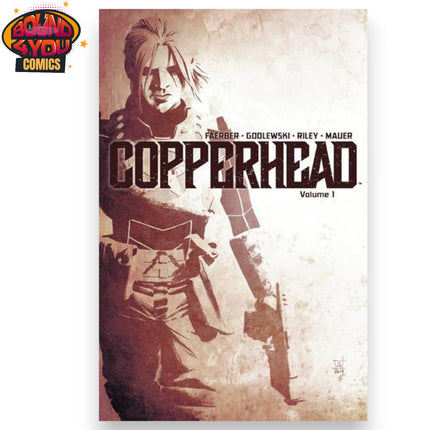 Copperhead Tp Vol 01 A New Sheriff In Town